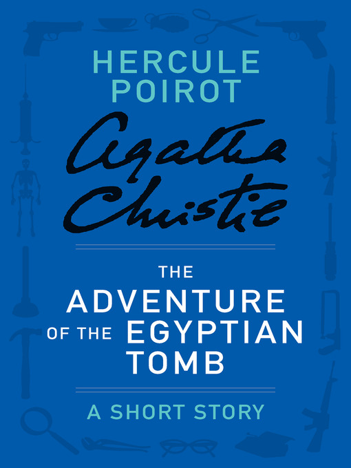 Agatha Christie创作的The Adventure of the Egyptian Tomb作品的详细信息 - 可供借阅